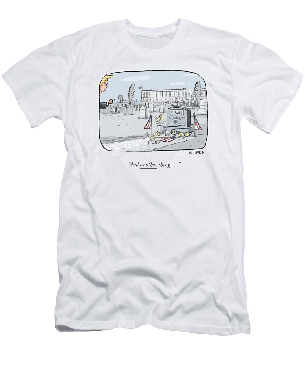 And Another Thing . . . T-Shirt featuring the drawing McCain Grave by Peter Kuper