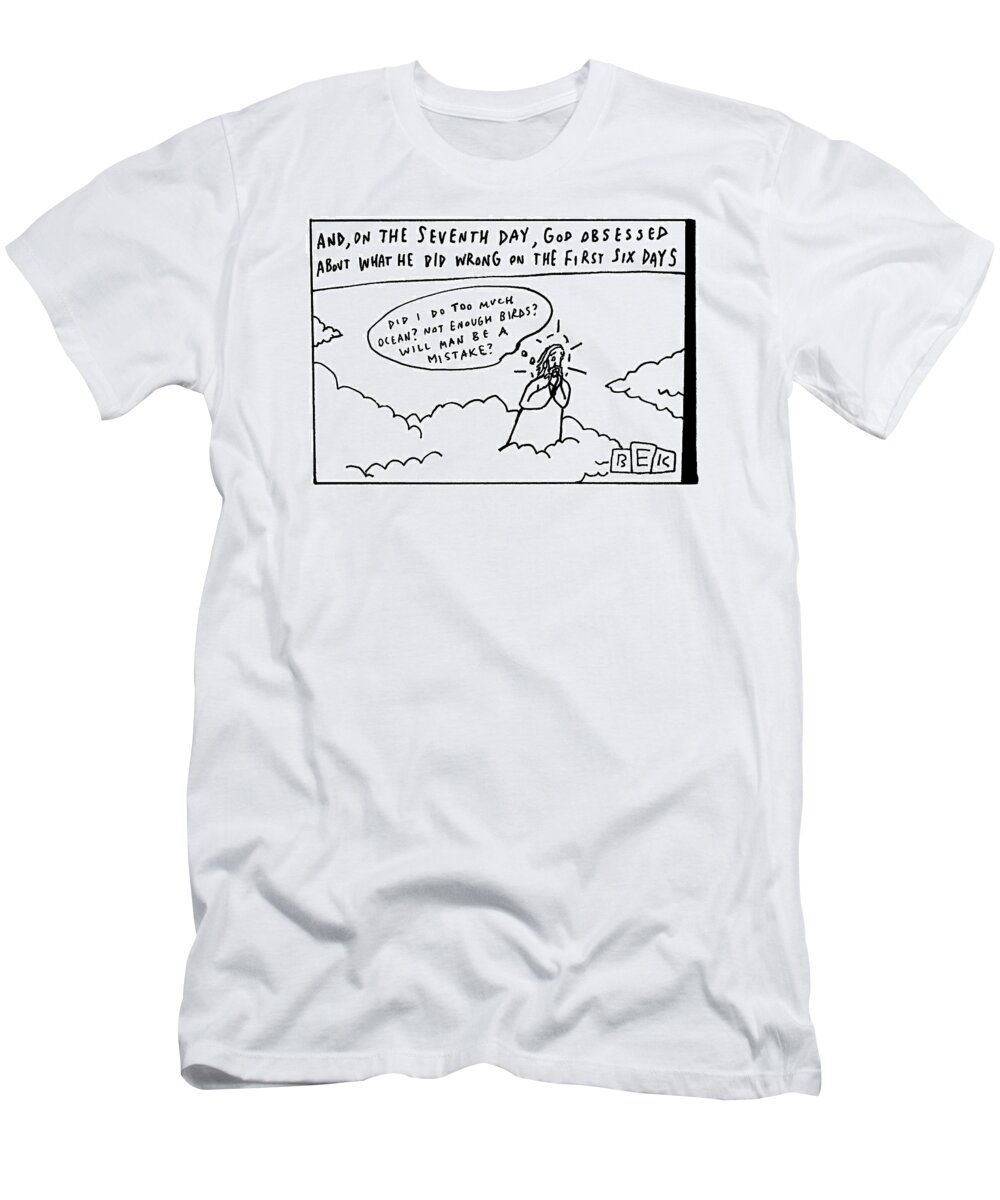 And On The Seventh Day T-Shirt featuring the drawing On the Seventh Day by Bruce Eric Kaplan