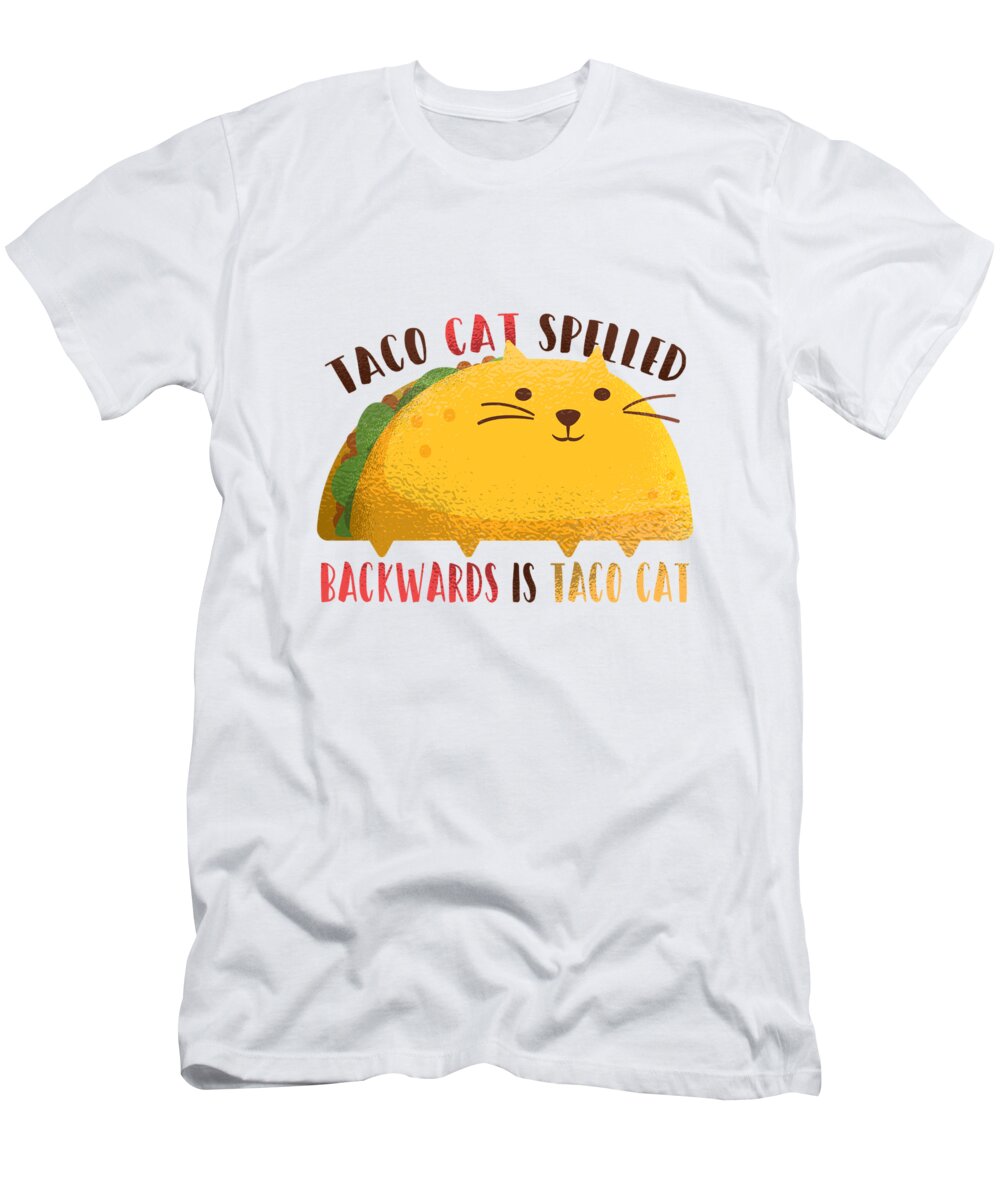 Tacocat Spelled Backwards is Taco Cat T-Shirt by Cute and Funny ...