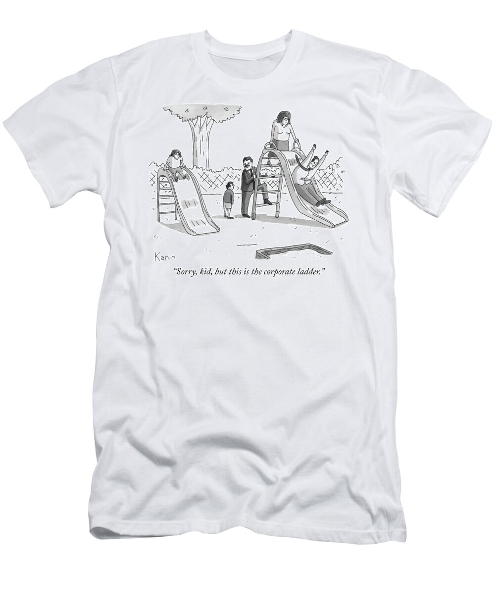 Sorry T-Shirt featuring the drawing The corporate ladder by Zachary Kanin