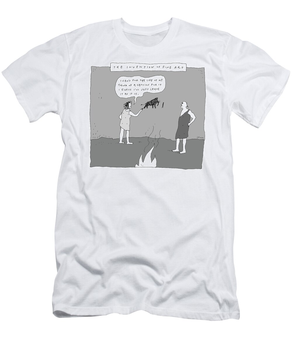 The Invention Of Fine Art T-Shirt featuring the drawing The Invention of Fine Art by Liana Finck