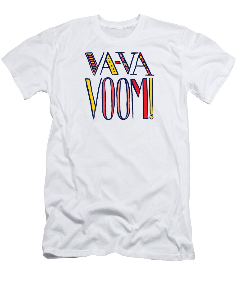Ooh La La T-Shirt featuring the painting Va Va Voom by Jen Montgomery