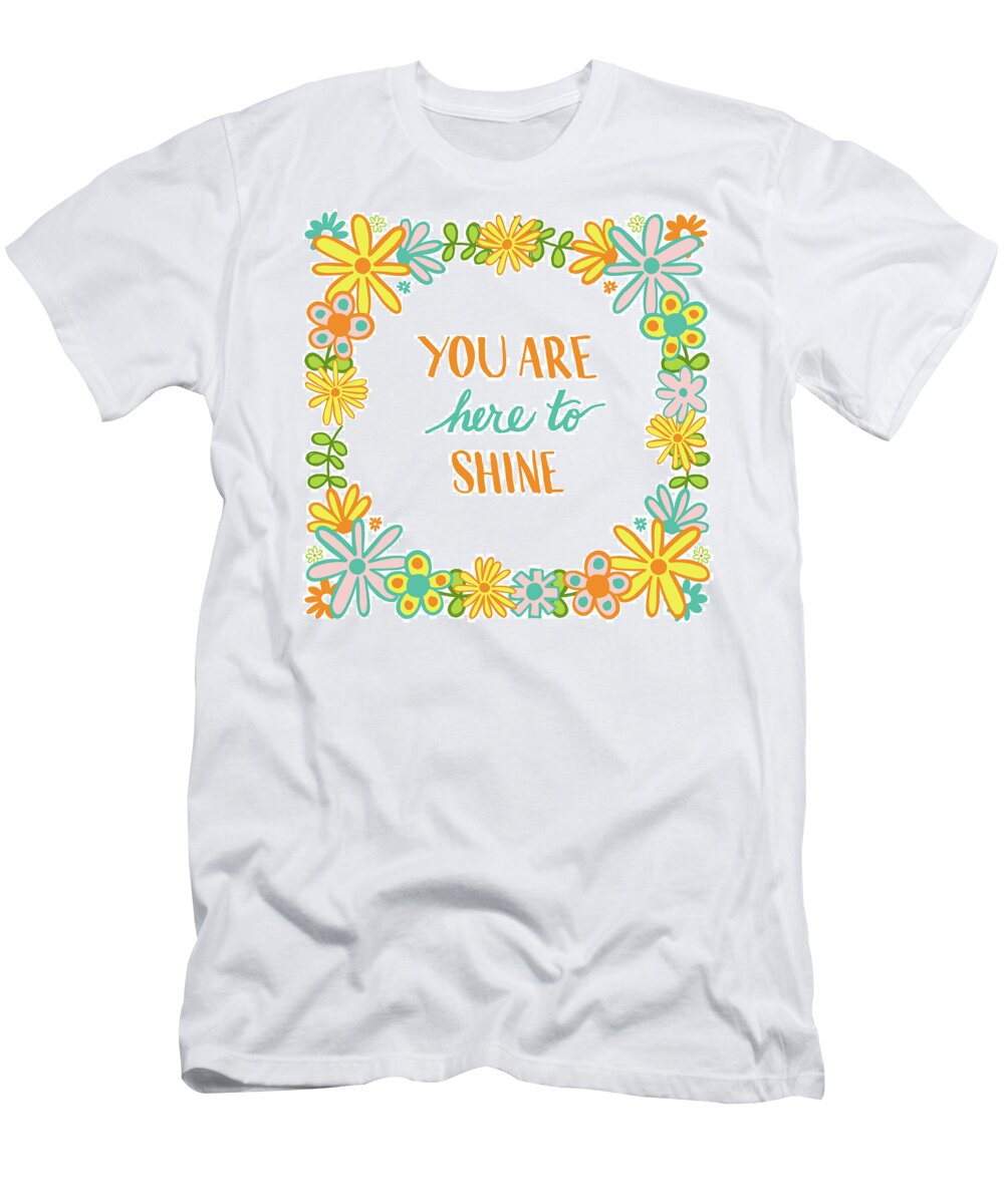 Shine T-Shirt featuring the painting You are Here to Shine by Jen Montgomery