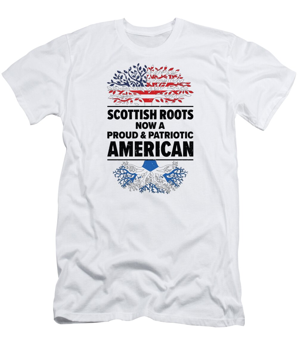 Scotland T-Shirt featuring the digital art Born Scottish Scotland American USA Citizenship #1 by Toms Tee Store
