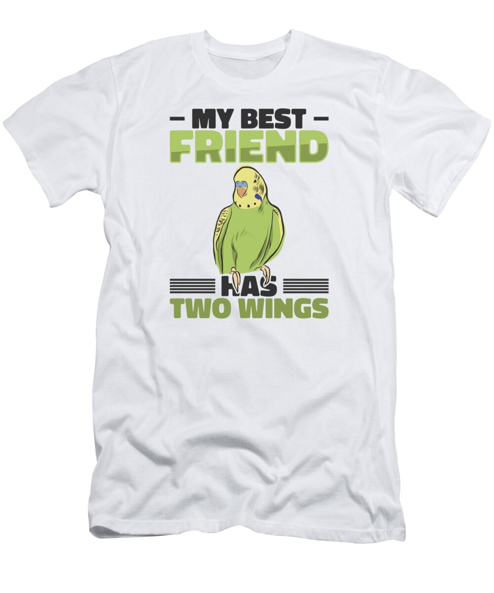 Budgie T-Shirt featuring the digital art Budgie Best Friend Bird Owner Parakeet #1 by Toms Tee Store