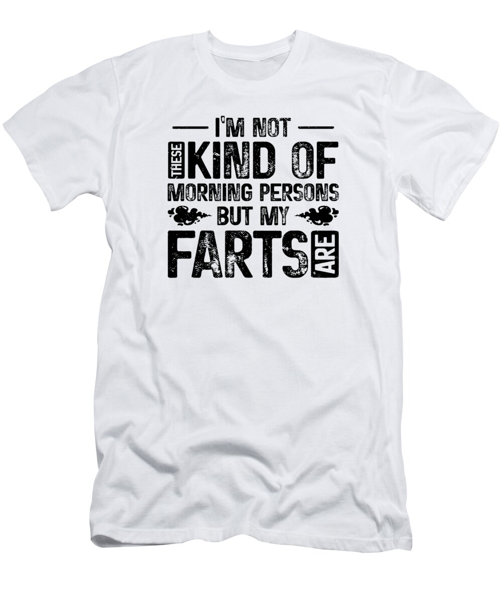 Fart T-Shirt featuring the digital art Fart Farting Crop Duster Dad Humor #1 by Toms Tee Store