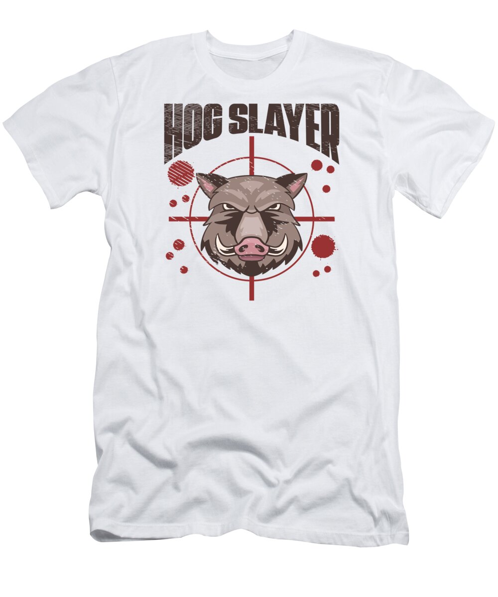 Boar Hunter T-Shirt featuring the digital art Hog Swine Hunt Hunting Pig Hunting Hog Removal #1 by Toms Tee Store