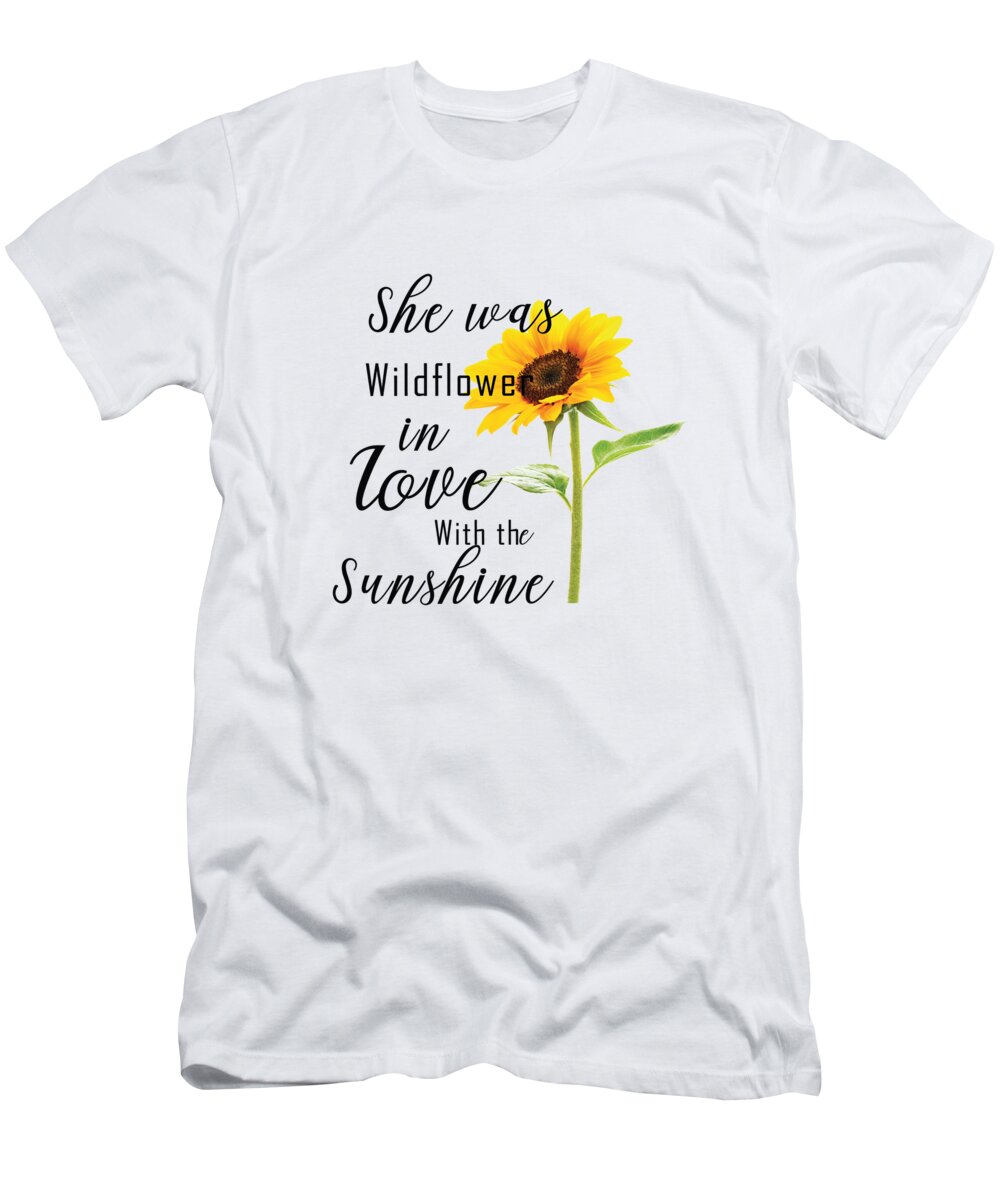 Sunflower Flower floral print woman Gift Sayings T-Shirt by