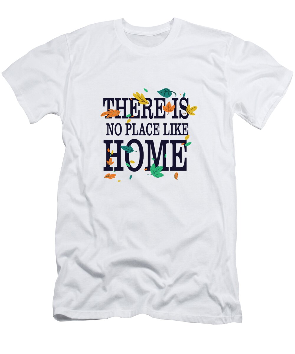 Home T-Shirt featuring the digital art There Is No Place Like Home #1 by Jacob Zelazny