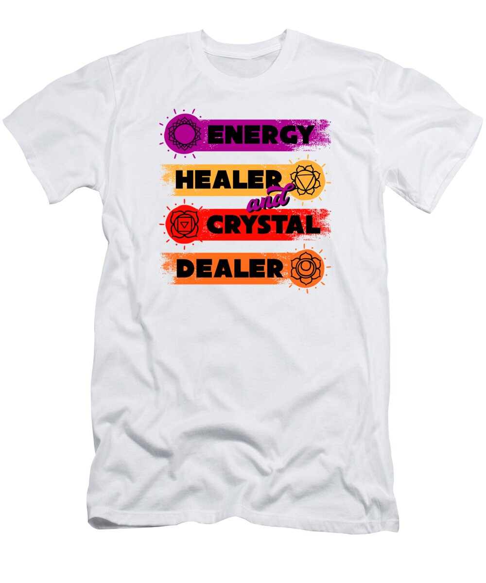 Energy Medicine T-Shirt featuring the digital art Energy Medicine Healing Positive Energy Crystals #10 by Toms Tee Store