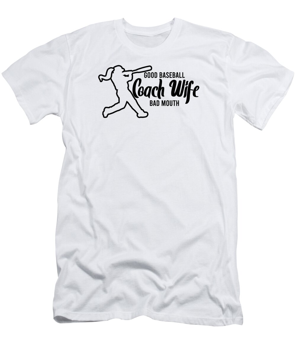 Baseball Coach Wife T-Shirt featuring the digital art Baseball Coach Wife Professional Mom Instructor #15 by Toms Tee Store