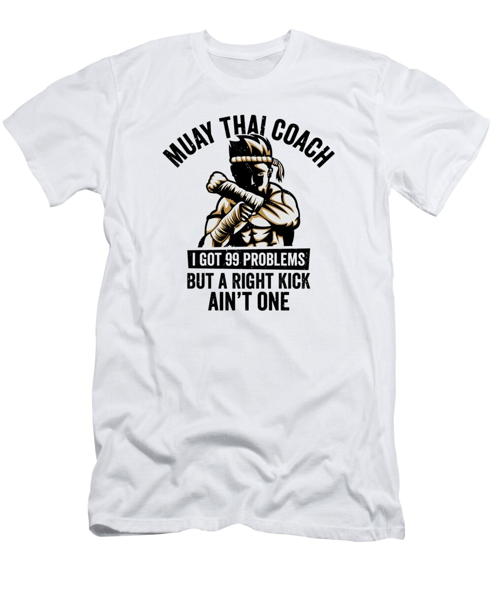 Muay Thai T-Shirt featuring the digital art Muay Thai Coach Kickboxing Instructor Martial Arts #17 by Toms Tee Store