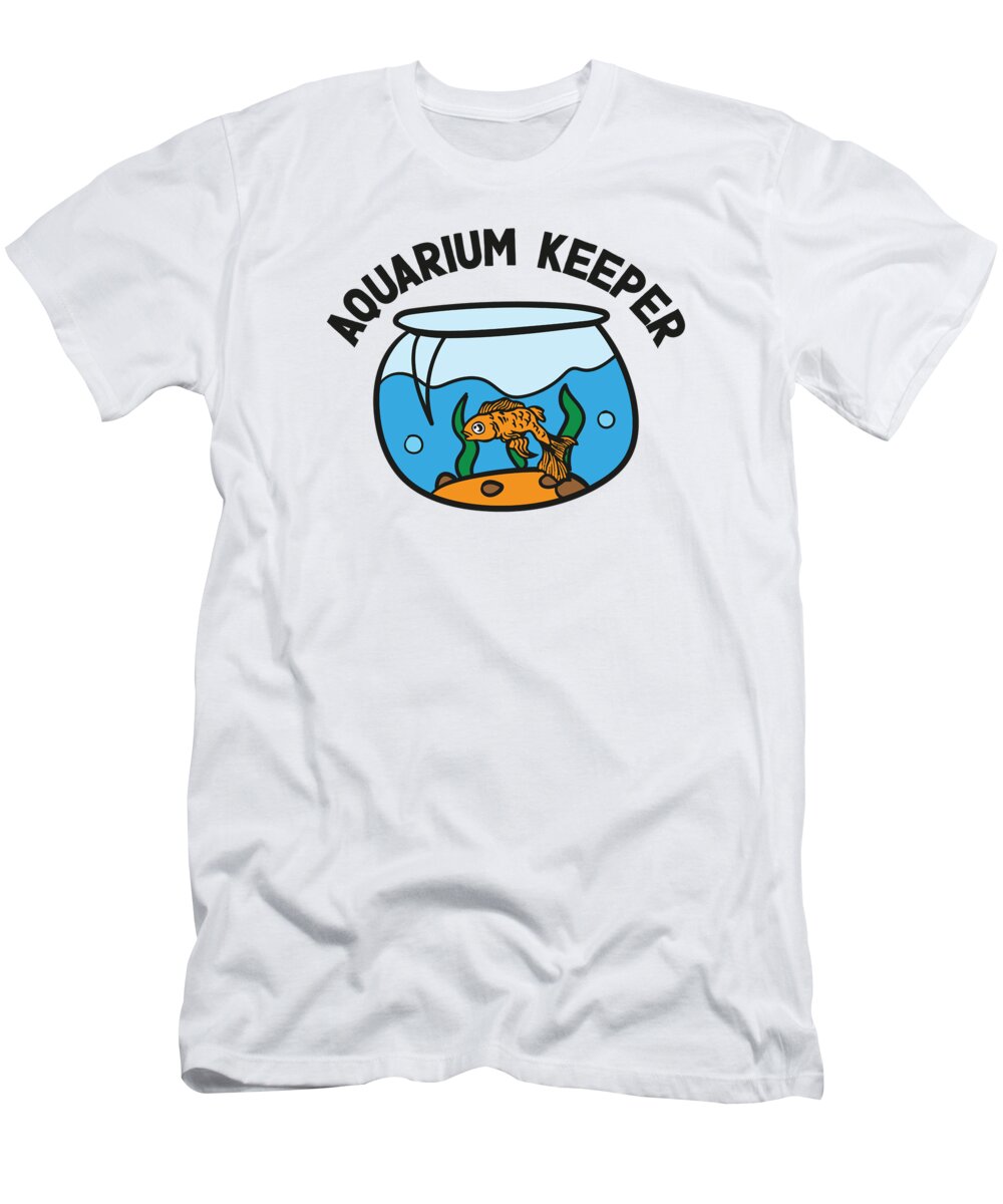 Aquarium T-Shirt featuring the digital art Aquarium Fishkeeping Aquarium Keeper Fish #2 by Toms Tee Store