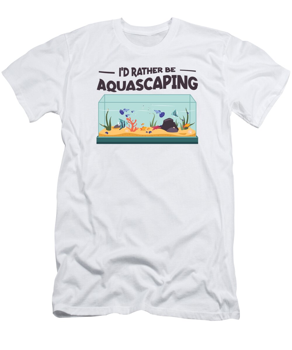 Aquascaping T-Shirt featuring the digital art Aquascaping Aquarium Aquascaper Fish Tank #2 by Toms Tee Store