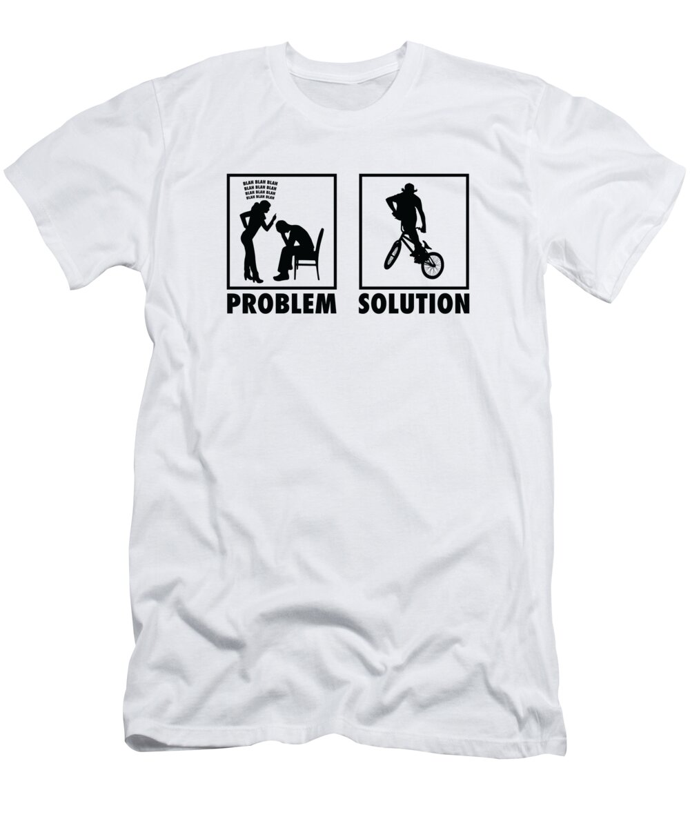 Bmx T-Shirt featuring the digital art BMX Bikers Statement Problem Solution #2 by Toms Tee Store