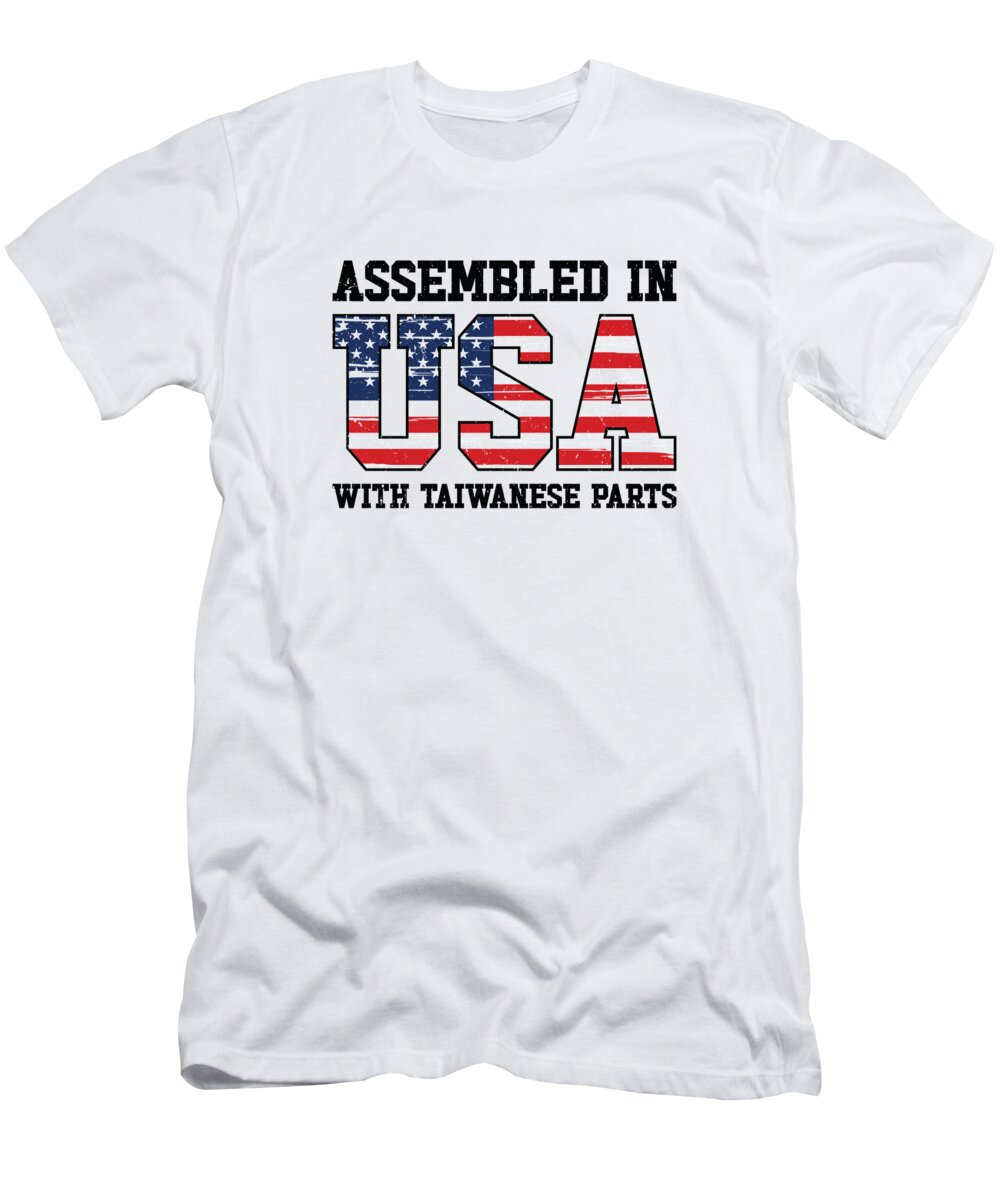 Taiwan T-Shirt featuring the digital art Born Taiwanese Taiwan American USA Citizenship #2 by Toms Tee Store