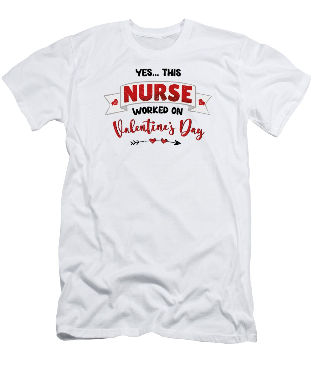 Nurse Valentines Day Nursing RN Nurses #2 T-Shirt