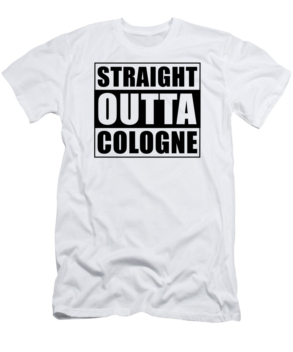 Cologne T-Shirt featuring the digital art Straight Outta Cologne #2 by Manuel Schmucker