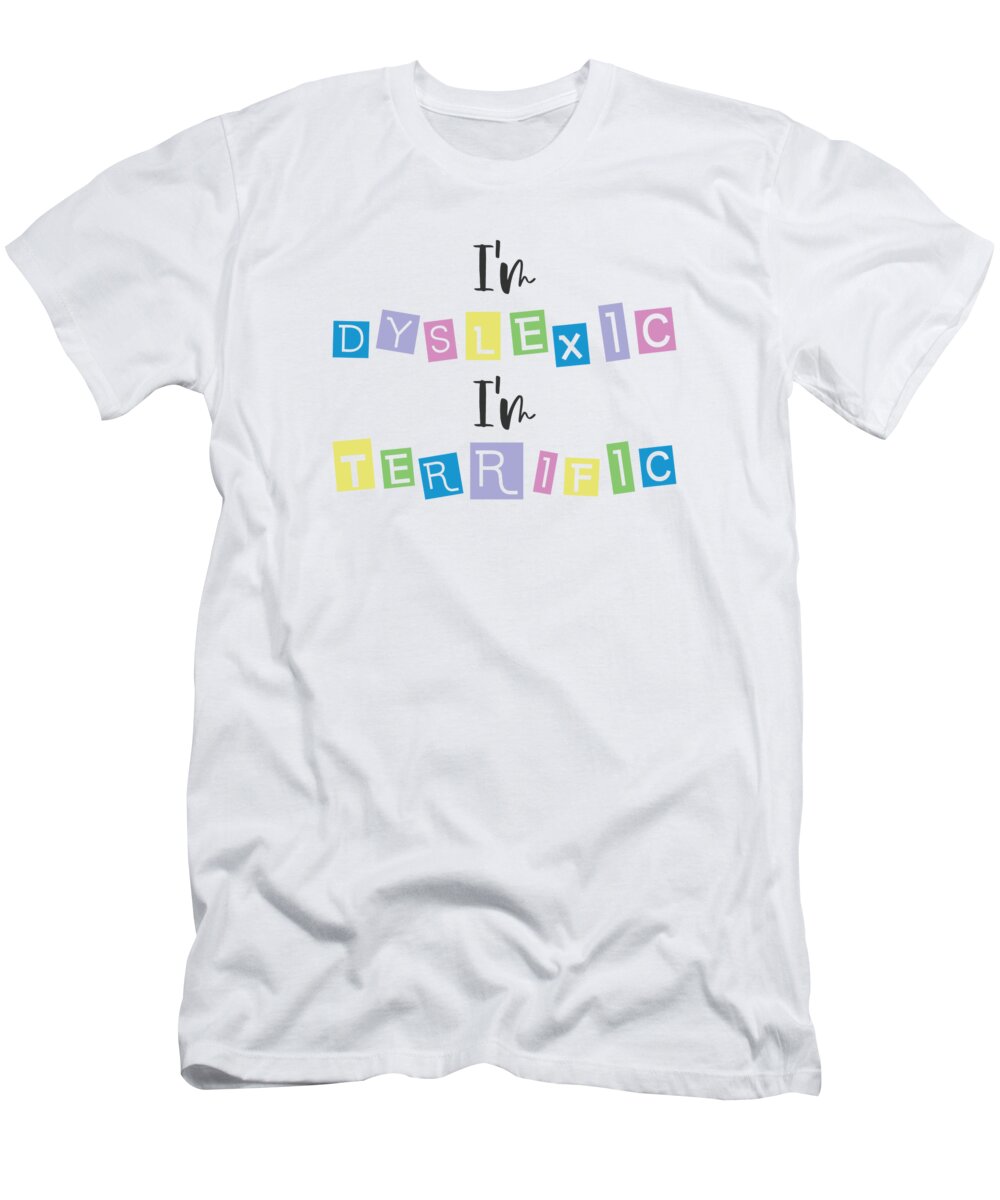 Dyslexia T-Shirt featuring the digital art Dyslexia Awareness Dyslexic Therapy Learning Disability #3 by Toms Tee Store