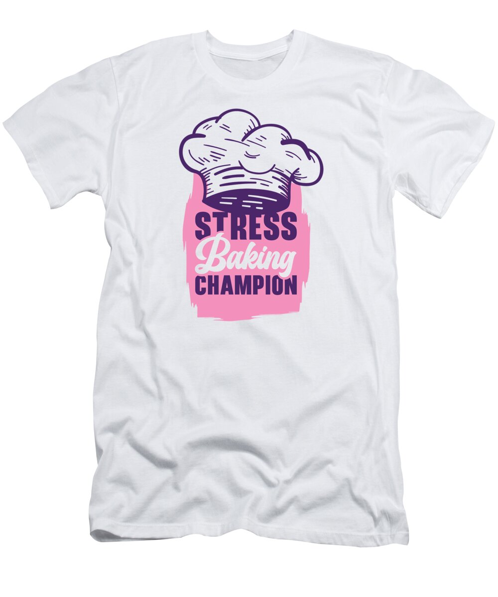 Pastry Chef T-Shirt featuring the digital art Pastry Chef Baking Champion Baked Goods Pastries #3 by Toms Tee Store
