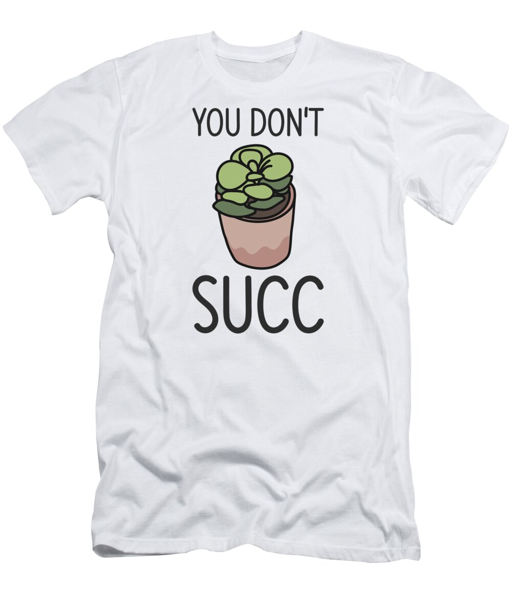 Succulents T-Shirt featuring the digital art Plant Lover Cute Succulents Cacti Plants #3 by Toms Tee Store