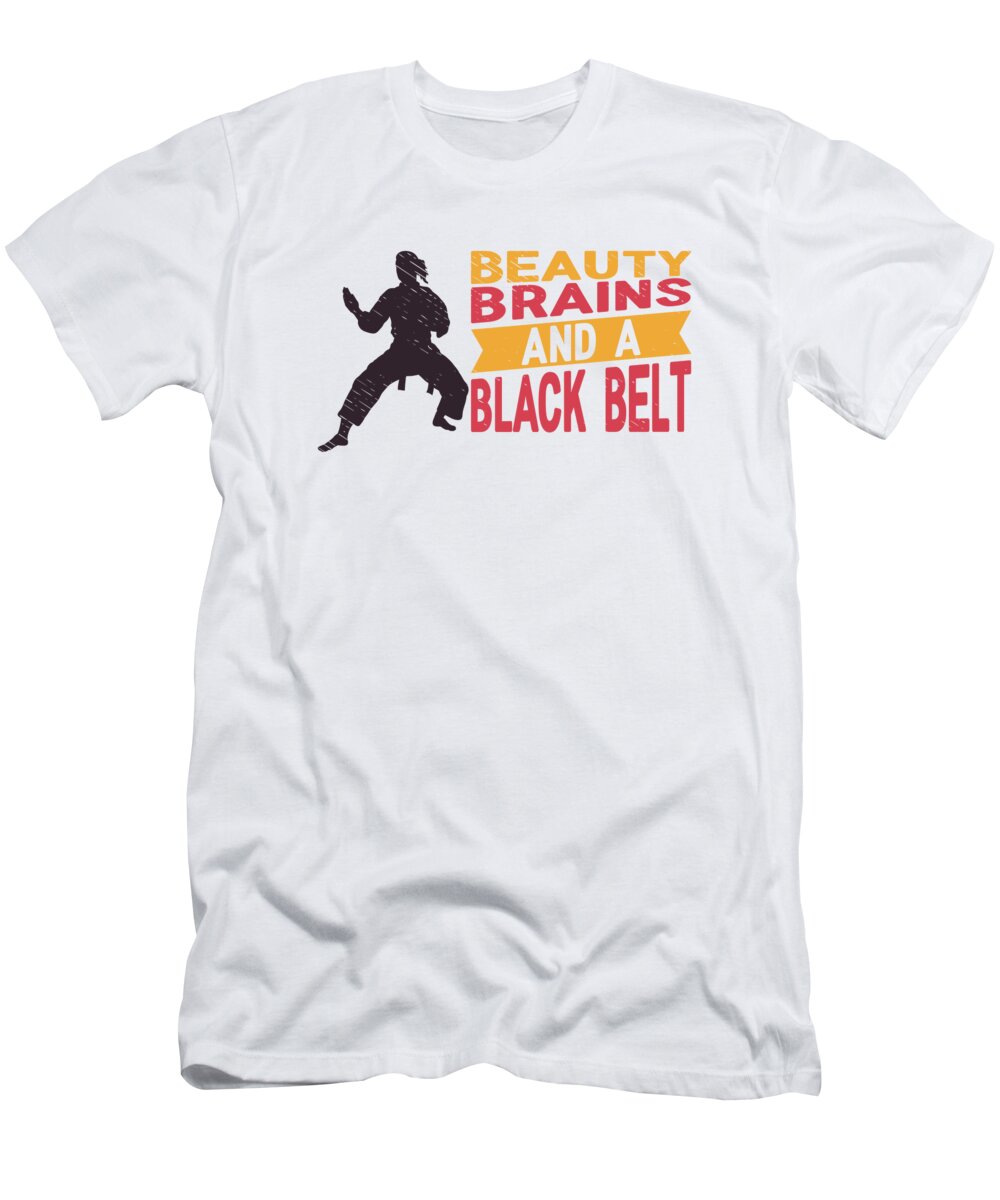 Karate T-Shirt featuring the digital art Beauty Brains And A Black Belt Women Girl Karate #4 by Toms Tee Store