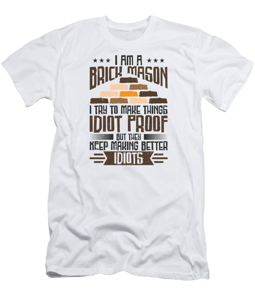Brick Mason T-Shirt featuring the digital art Brick Mason Building Bricklayer Masonry #4 by Toms Tee Store