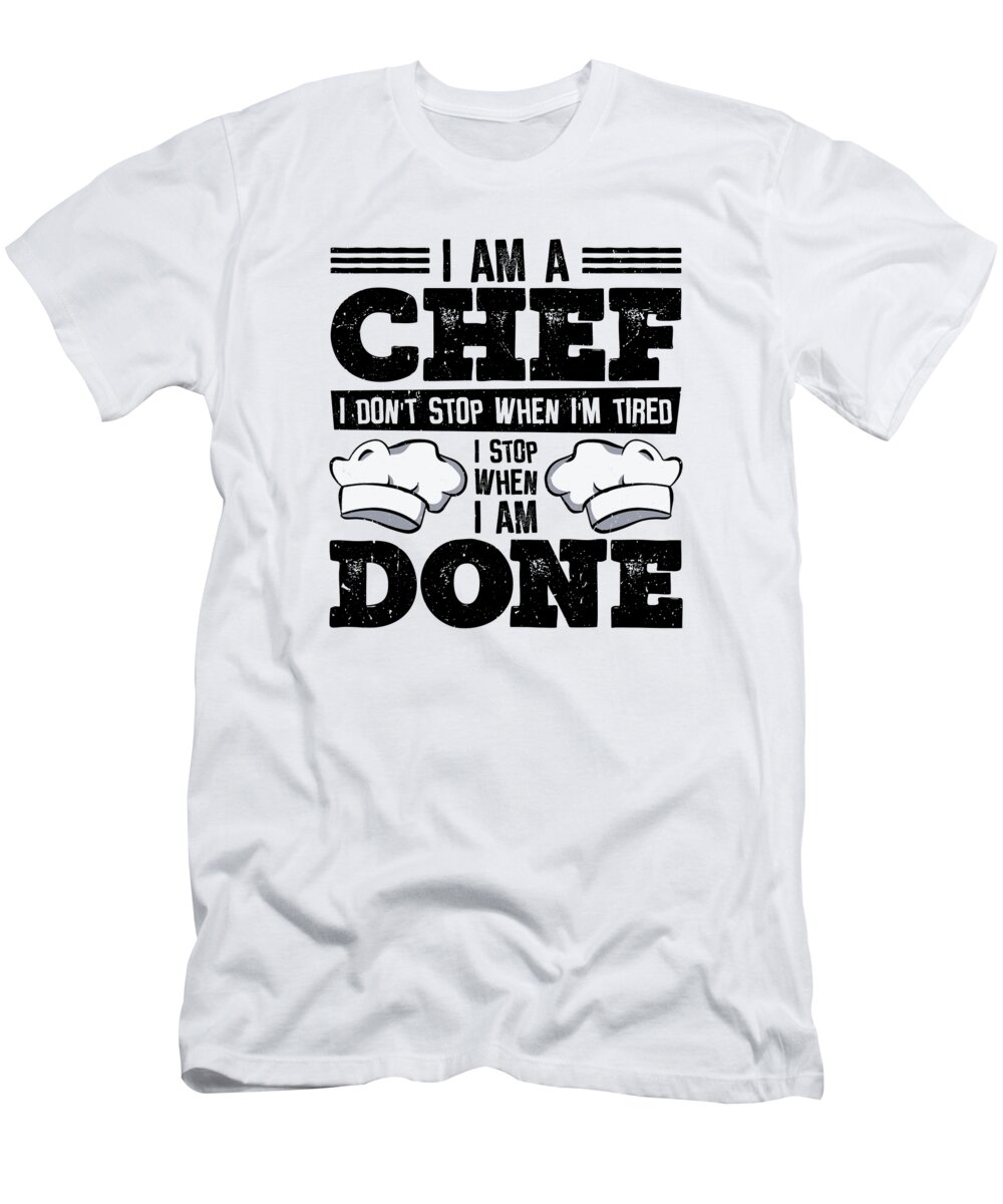 Chef T-Shirt featuring the digital art Chef Cooking Meals Culinary Cooks Baking #4 by Toms Tee Store