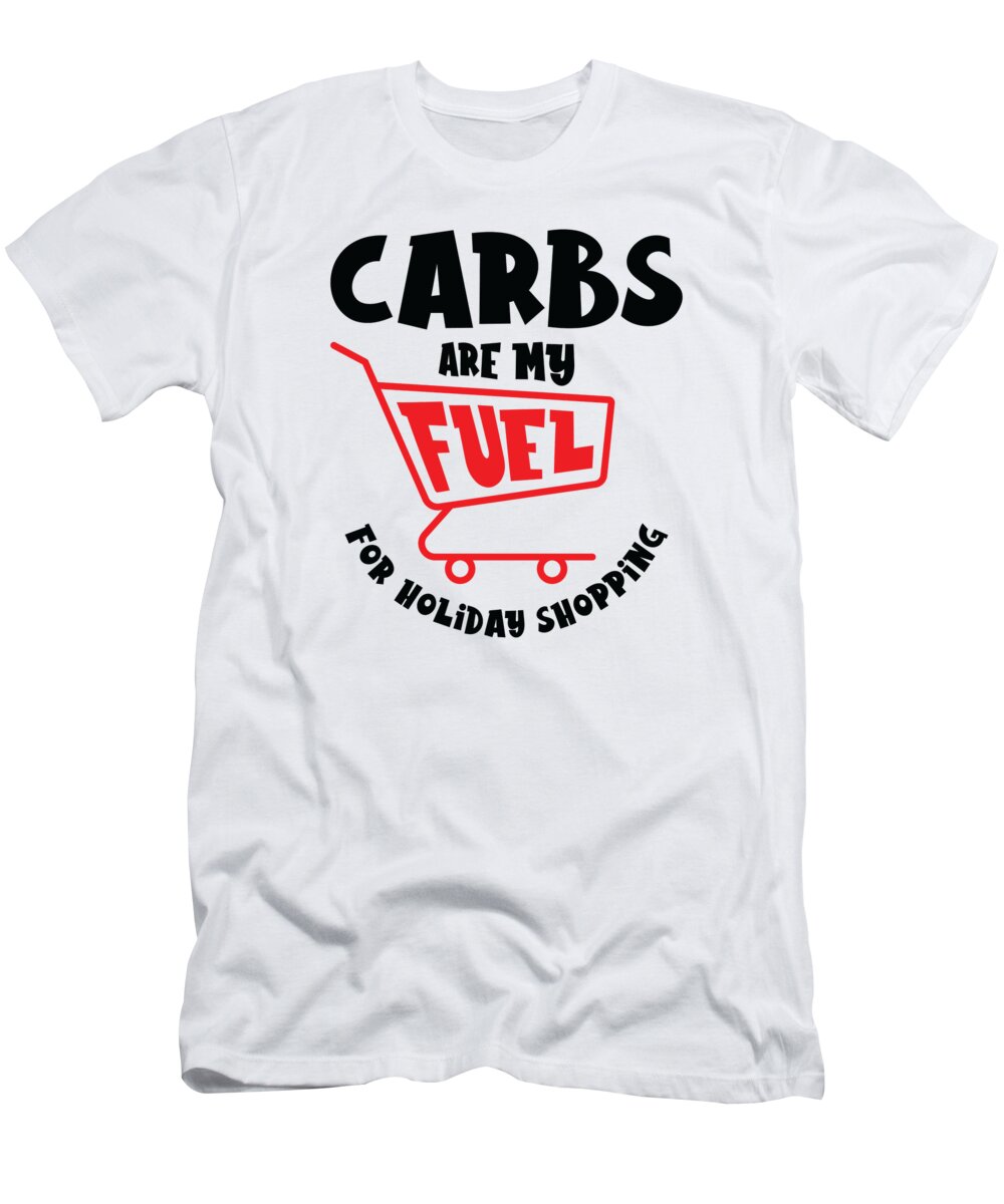 Christmas T-Shirt featuring the digital art Christmas Shopping Food Lover Carbs Holiday Celebration #4 by Toms Tee Store