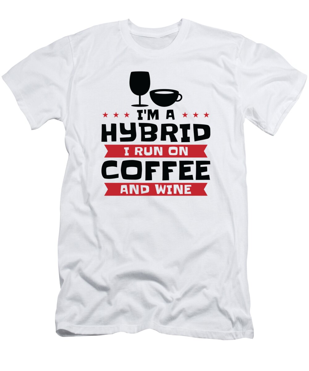 Coffee T-Shirt featuring the digital art Coffee Wine Hybrid Alcohol Coffee Addict #4 by Toms Tee Store