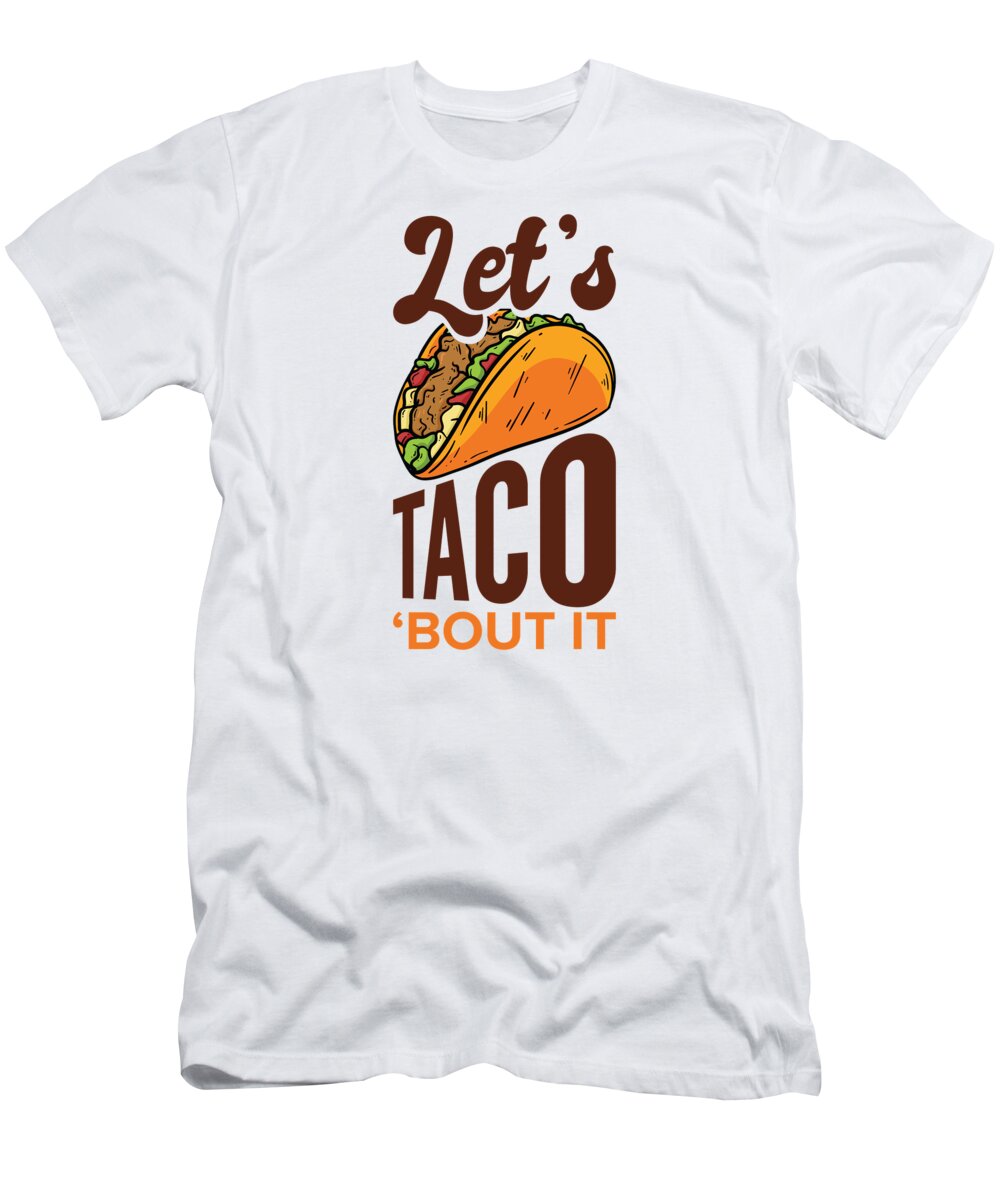 Fast Food T-Shirt featuring the digital art Fast Food Taco Cheesy Humorous Pun #4 by Toms Tee Store