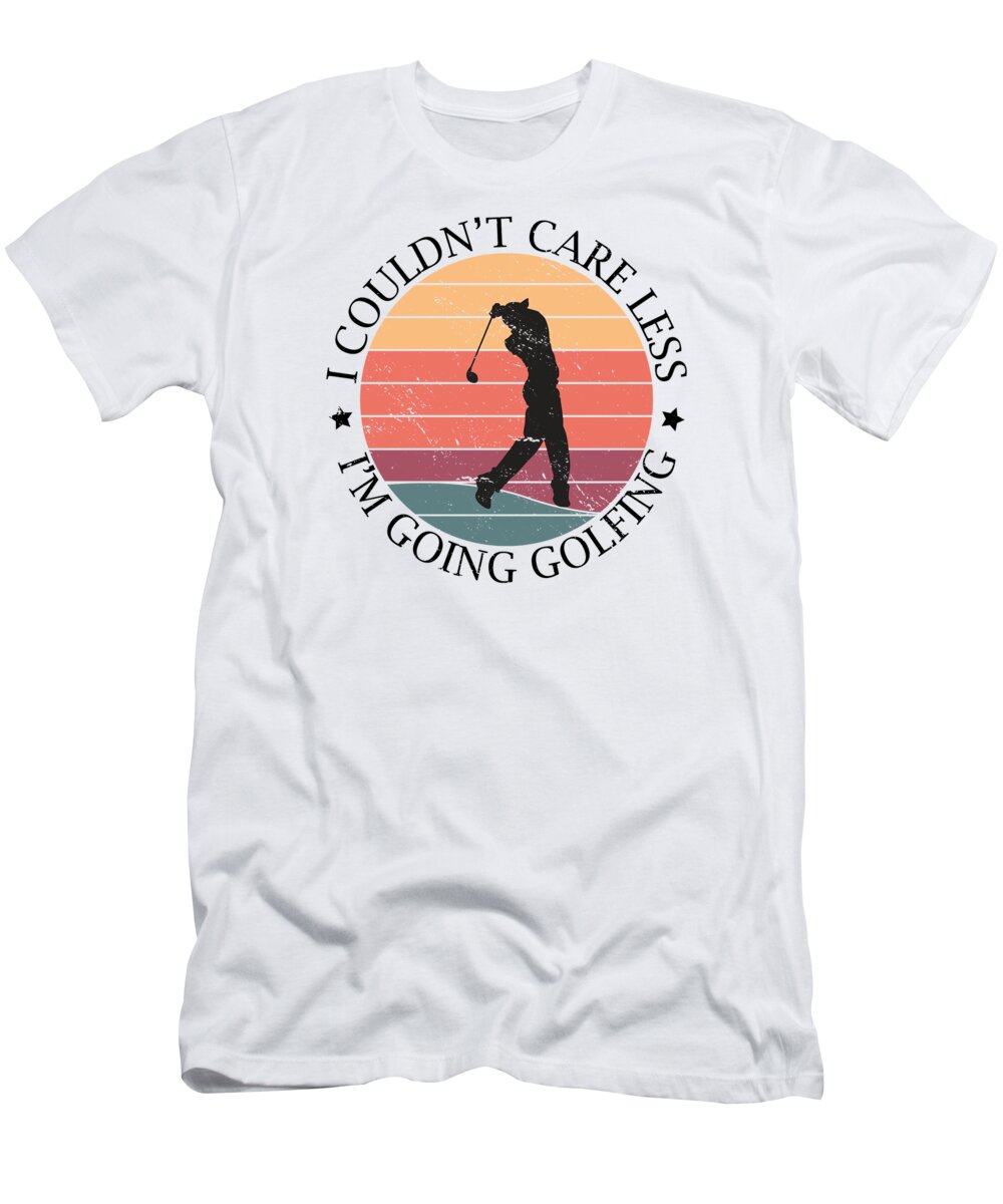 Vintage Golf Logo T-Shirt featuring the digital art I Couldnt Care Less Im Going Golfing Golf #4 by Toms Tee Store