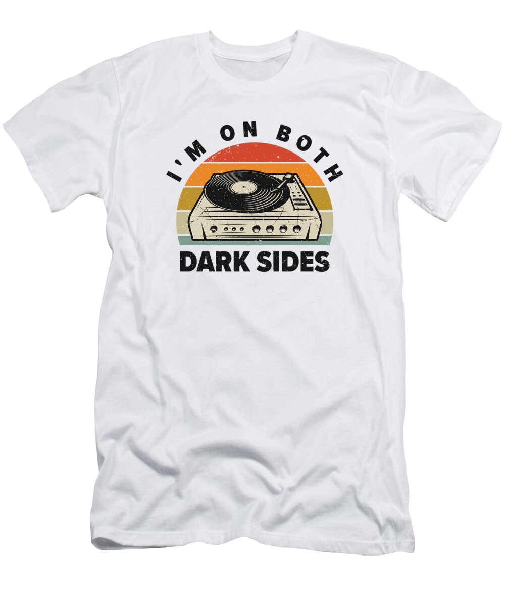 Vinyl T-Shirt featuring the digital art LP Collectors Collection Im On Both Dark Sides Vinyl DJ #4 by Toms Tee Store