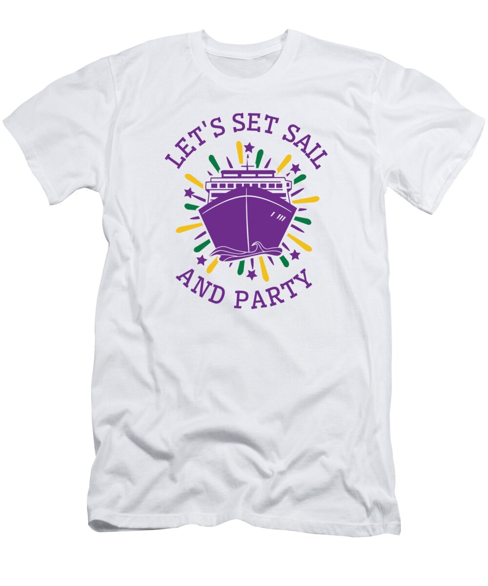 Mardi Gras T-Shirt featuring the digital art Mardi Gras Cruise Ship Carnival Cruising Party #4 by Toms Tee Store