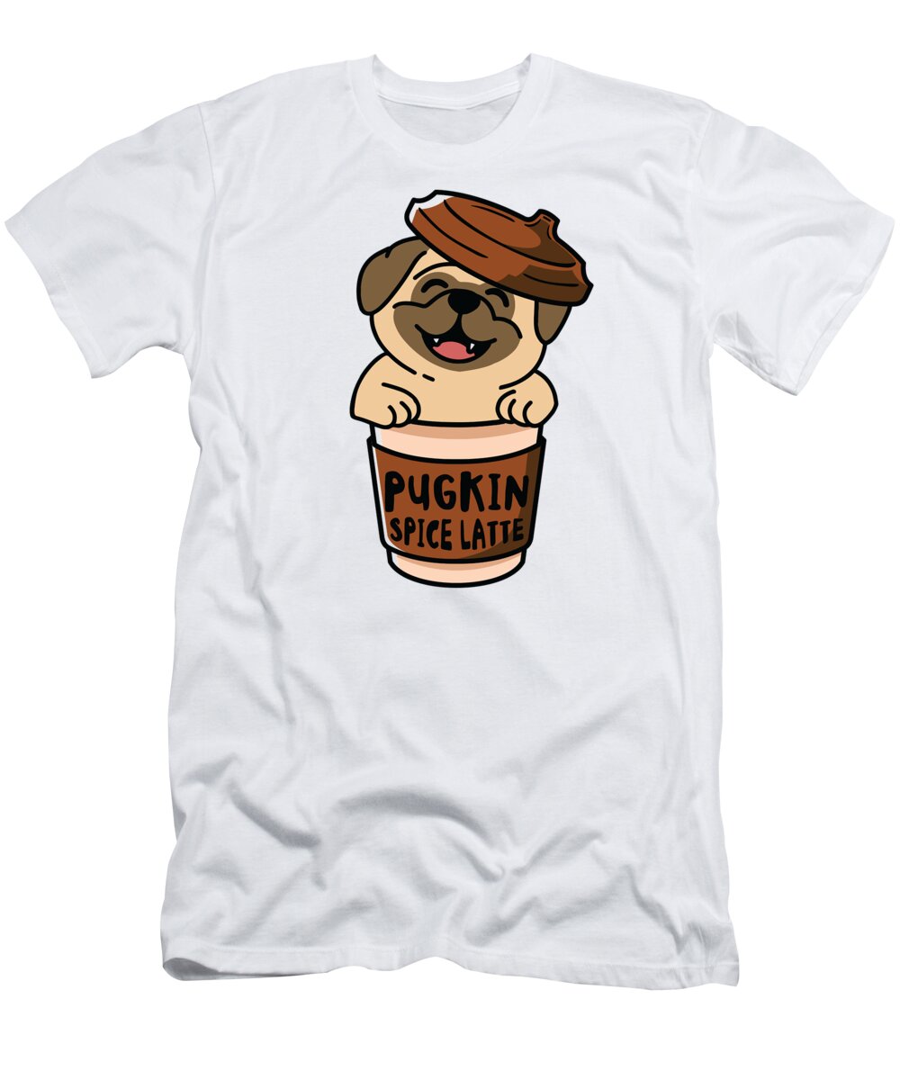 Pugkin Spice Latte T-Shirt featuring the digital art Pugkin Spice Latte Coffee Pumpkin Spice Pug Owner #4 by Toms Tee Store