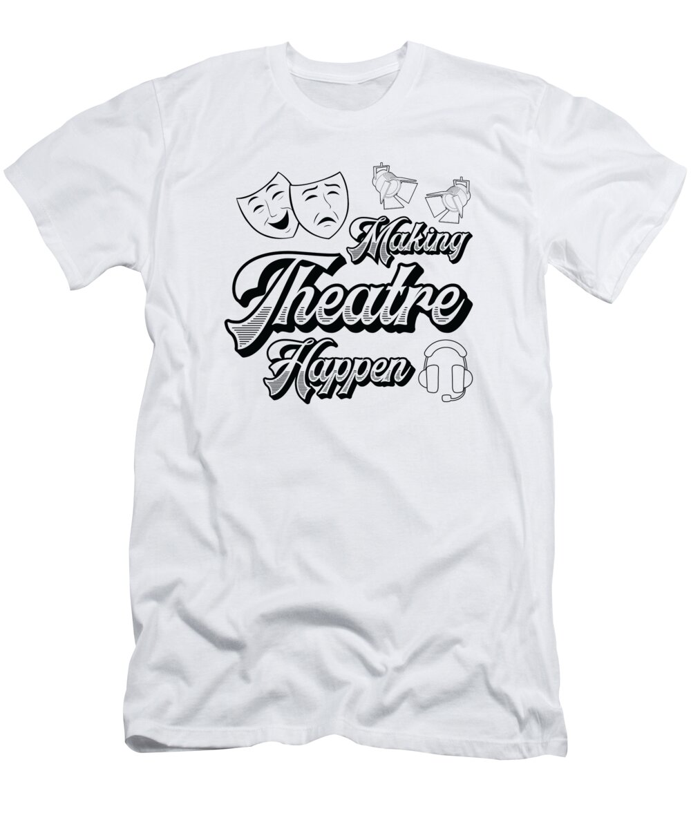 Theater T-Shirt featuring the digital art Theater Acting Drama Tech Crew Musical Director #4 by Toms Tee Store