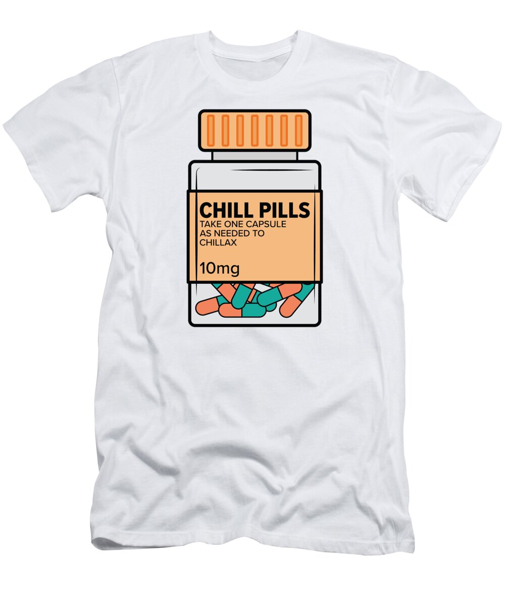 Nurse T-Shirt featuring the digital art Nurse Chill Pill Medical Relax #5 by Toms Tee Store