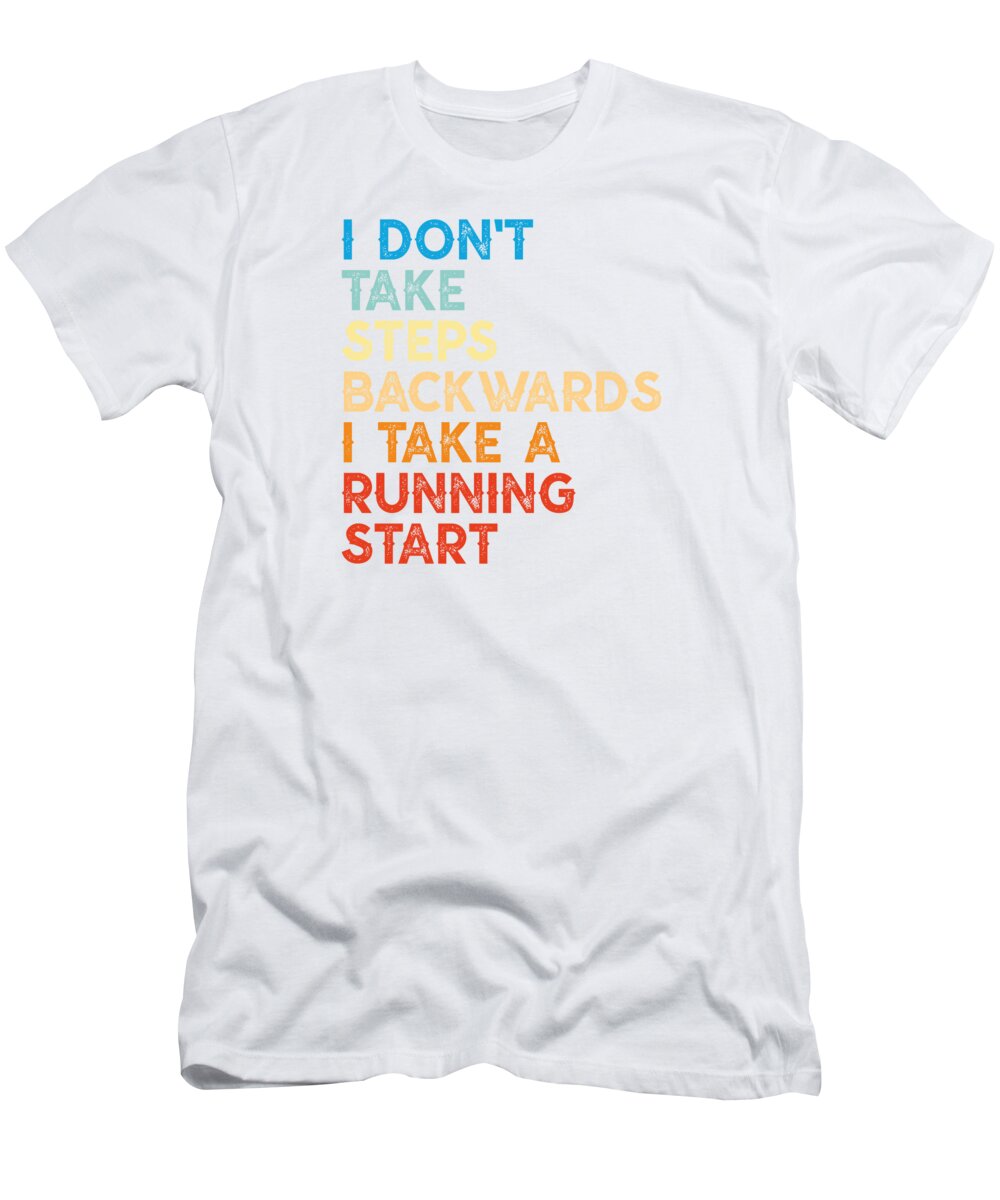 Motivation T-Shirt featuring the digital art Motivation Motivational Quote Inspiration #6 by Toms Tee Store