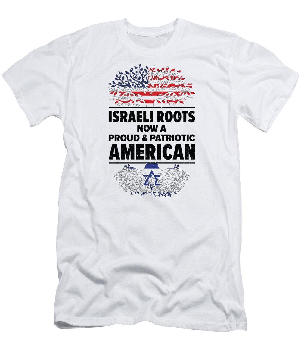 Israel T-Shirt featuring the digital art Born Israeli Israel American USA Citizenship #7 by Toms Tee Store