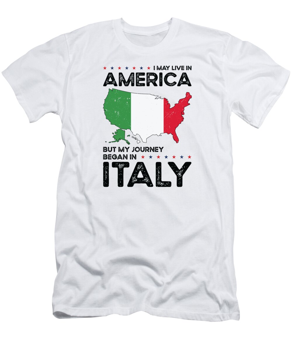 Italy T-Shirt featuring the digital art Born Italian Italy American USA Citizenship #7 by Toms Tee Store