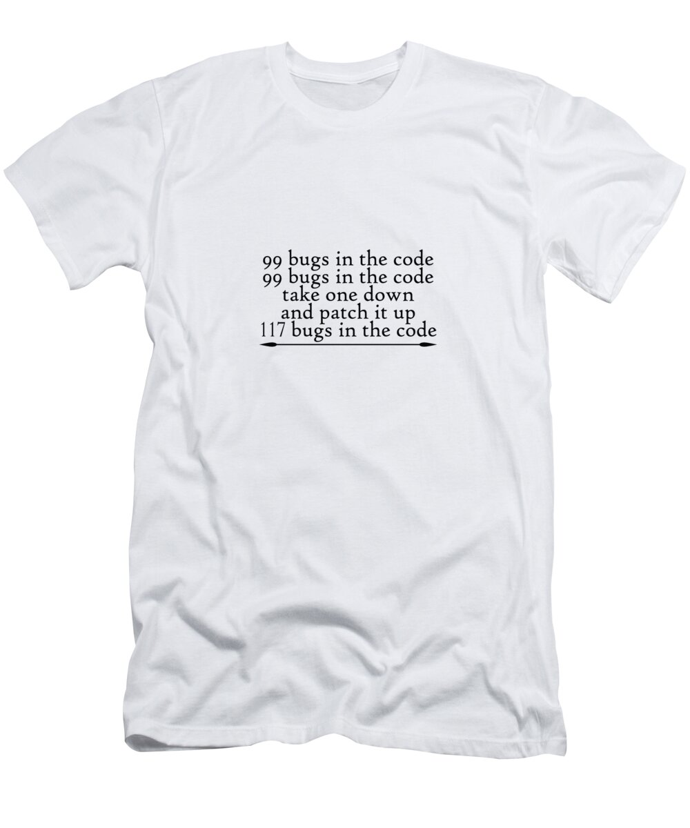 Funny T-Shirt featuring the digital art 99 Bugs In The Code by Jacob Zelazny