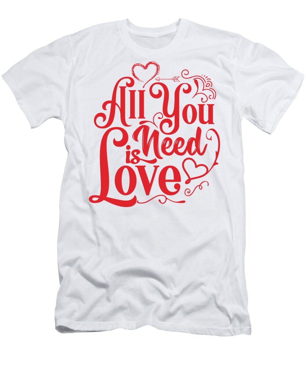 awesome T-shirt positive vibes top present gift All You Need Is Love 