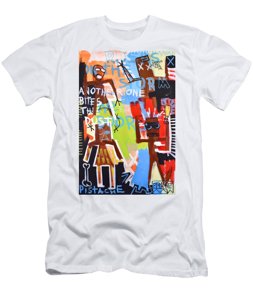 George Floyd Art T-Shirt featuring the painting Another One Bites The Dust George Floyd Jr by Pistache Artists