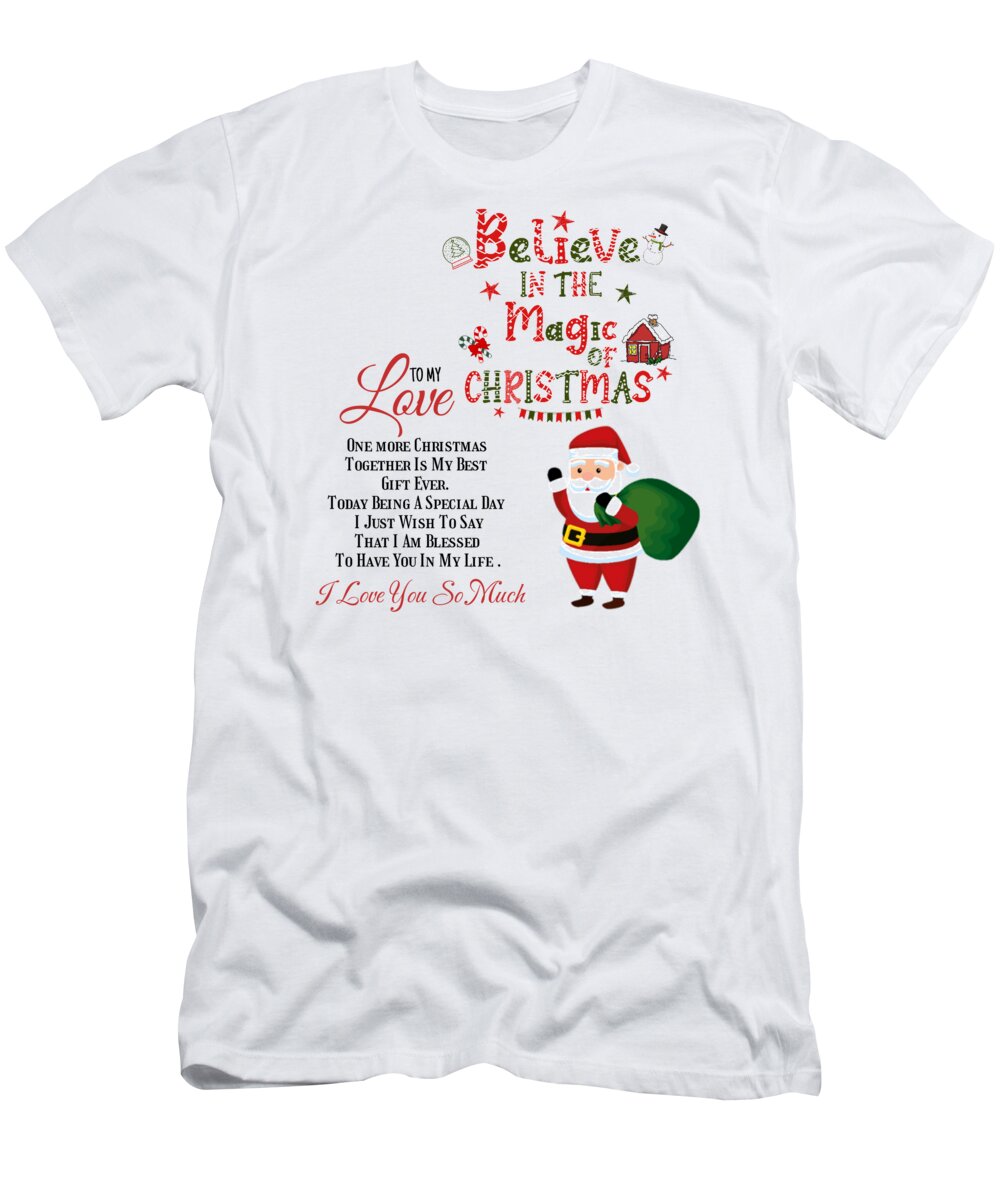 Christmas Decoration T-Shirt featuring the digital art Believe in the magic of Christmas by Mopssy Stopsy
