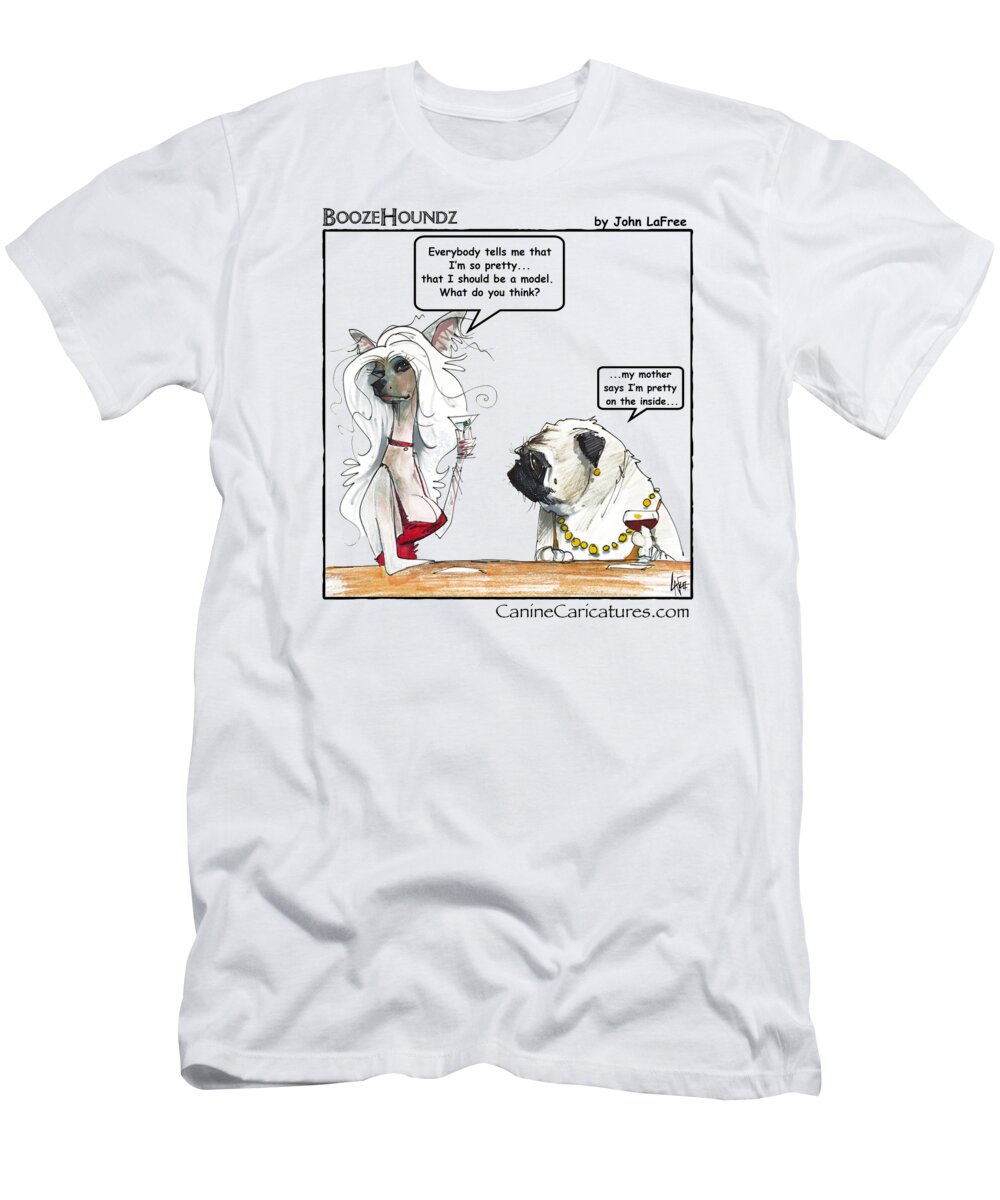 Chinese Crested T-Shirt featuring the drawing BOOZEHOUNDZ Pretty on the Inside by Canine Caricatures By John LaFree