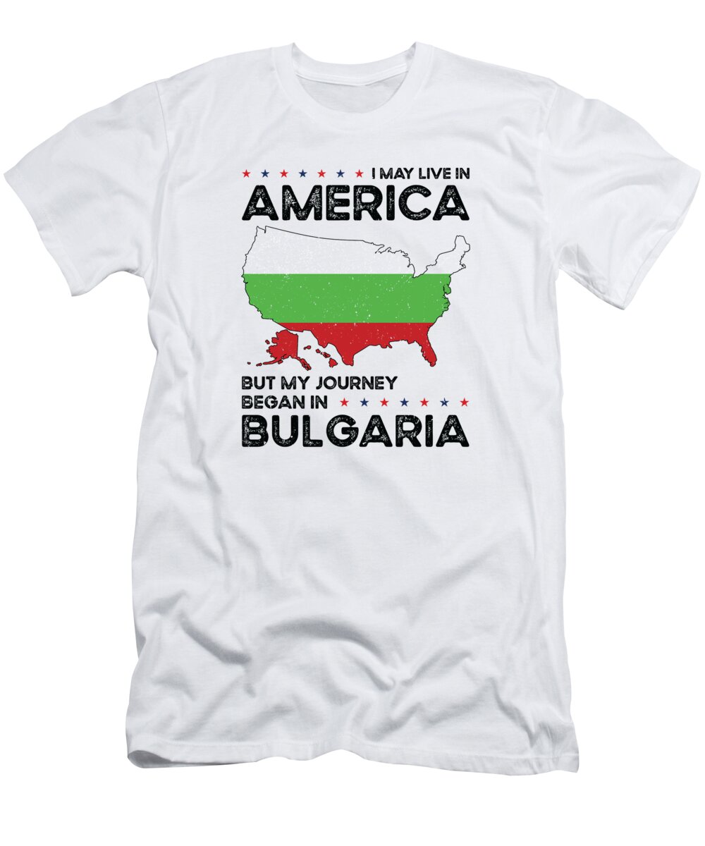 Bulgaria T-Shirt featuring the digital art Born Bulgarian Bulgaria American USA Citizenship by Toms Tee Store