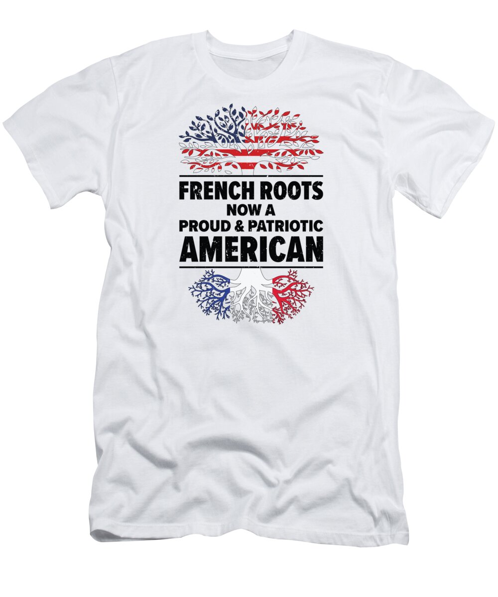 France T-Shirt featuring the digital art Born French France American USA Citizenship by Toms Tee Store