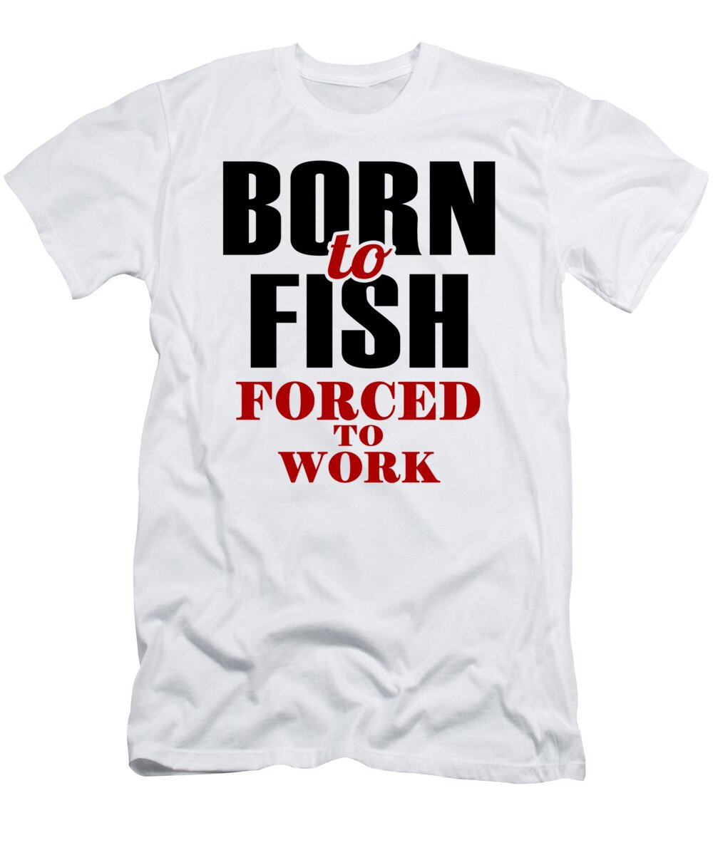 Large Tall Fishing Shirts, Born Fish Forced Work