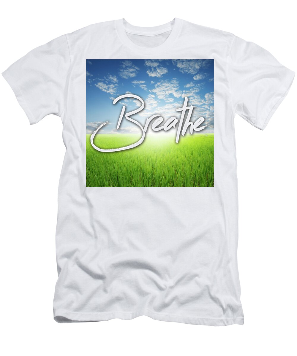 Breathe T-Shirt featuring the photograph Breathe - wonderful Spring Landscape - Inspirational Image by Matthias Hauser