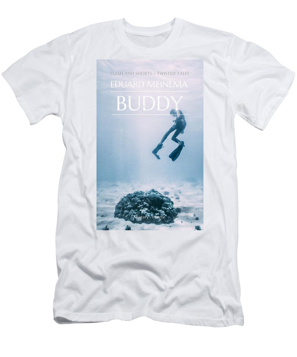 Bookcover. Short Story T-Shirt featuring the mixed media Buddy by Eduard Meinema